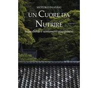 Un cuore da nutrire. Ingredienti e sentimenti giapponesi