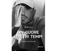 Un cuore d'altri tempi