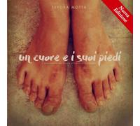 Un Cuore e I Suoi Piedi: L'evoluzione del cuore attraverso il viaggio