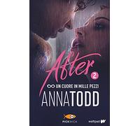 Un cuore in mille pezzi. After. Vol. 2