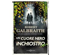 Un cuore nero inchiostro. Un’indagine di Cormoran Strike