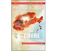 Un cuore per la vita eterna. Un fatto inaudito ed ignorato