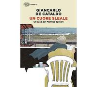 Un cuore sleale. Un caso per Manrico Spinori