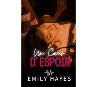 Un Cœur d’Espoir: Une romance lesbienne médicale entre deuil et seconde chance