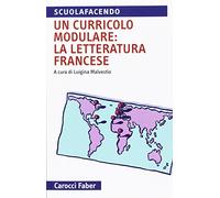 Un curricolo modulare: la letteratura francese