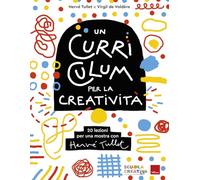 Un curriculum per la creatività. 20 lezioni per una mostra con Hervé Tullet