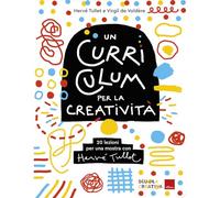 Un curriculum per la creatività. 20 lezioni per una mostra con Hervé Tullet