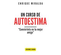 Un curso de autoestima: “Conviértete en tu mejor amigo”