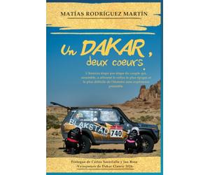 Un Dakar, deux coeurs: L'histoire étape par étape du couple qui, ensemble, a affronté le rallye le plus épique et le plus difficile de l'histoire sans expérience préalable.