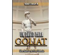 UN DAVID PARA GOLIAT: Una historia de Fe y Valentía