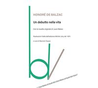Un debutto nella vita - Balzac Honoré de