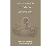 Un decir: III Premio de Poesía Pablo García Baena