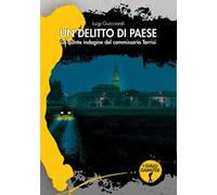 Un delitto di paese. La quinta indagine del commissario Torrisi