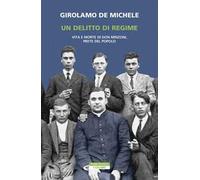 Libri De Michele Girolamo - Un Delitto Di Regime. Vita E Morte Di Don Minzoni, P