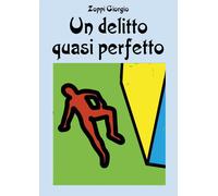 Un delitto quasi perfetto - 2024 - Youcanprint