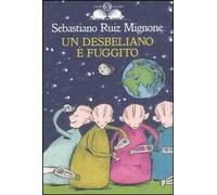 Un desbeliano è fuggito