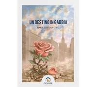 Un destino in gabbia