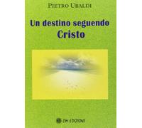 Un destino seguendo Cristo