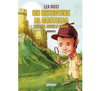 Un detective al castello. Intrigo, magia e amore