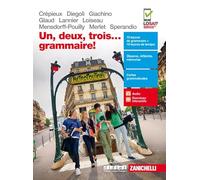 Un, deux, trois... grammaire! – Per le Scuole superiori – Con e-book (Lingua francese)