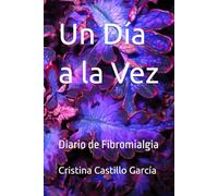 Un Día a la Vez: Diario de Fibromialgia