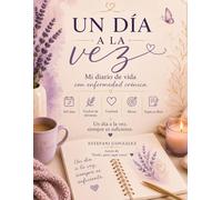 UN DIA A LA VEZ: MI DIARIO CON ARTRITIS