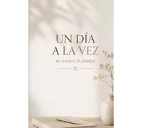 Un Día a la Vez: Mi Diario Planner