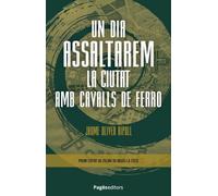Un dia assaltarem la ciutat amb cavalls de ferro: 42