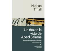 Un día en la vida de Abed Salama / A Day in the Life of Abed Salama: Anatomia de una tragedia en Jerusalen