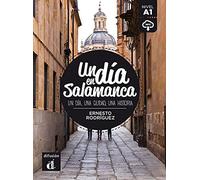 Un día en Salamanca [Lingua spagnola]: Un dia en Salamanca (A1) - libro + MP3 descargable