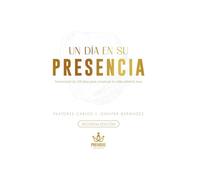 Un día en Su presencia: Devocional de 100 días para construir tu vida sobre la roca