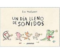 Un día lleno de sonidos/ What Does the Crocodile Say?