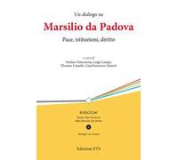 Un dialogo su Marsilio da Padova. Pace, istituzioni, diritto