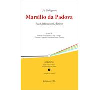 Un dialogo su Marsilio da Padova. Pace, istituzioni, diritto