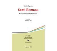 Un dialogo su Santi Romano. Crisi, istituzione, tecniche