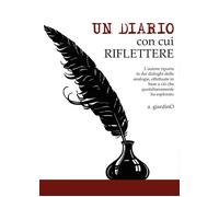 Un Diario con cui riflettere di Antonio Giardino, 2017, Youcanprint