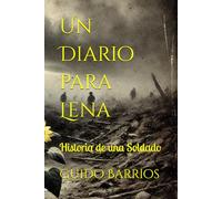 Un Diario para Lena: Historia de una Soldado
