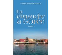 Un dimanche à Gorée: Roman