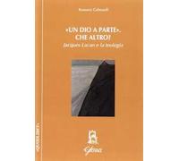 Un «Dio a parte». Che altro? Jacques Lacan e la teologia
