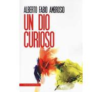Un Dio curioso