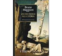 Un Dio fedele alla storia