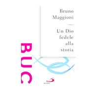 Un Dio fedele alla storia