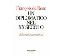 Un diplomatico nel XX secolo. Ricordi e aneddoti