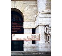Un diritto per gli imprenditori. Il diritto commerciale dalle codificazioni ottocentesche al Codice civile del 1942
