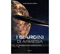 Un disastro annunciato. I giardini di Armesia - [EBS Print]
