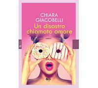 Un disastro chiamato amore