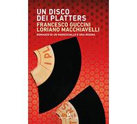 Un disco dei Platters: Romanzo di un maresciallo e una regina