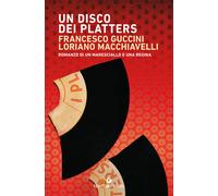 Un disco dei Platters. Romanzo di un maresciallo e una regina - Guccini Fr...