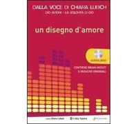 Un disegno d'amore. Con CD Audio