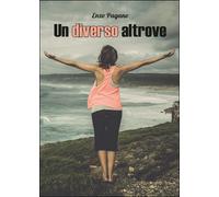 Un diverso altrove di Enzo Pagano, 2015, Youcanprint